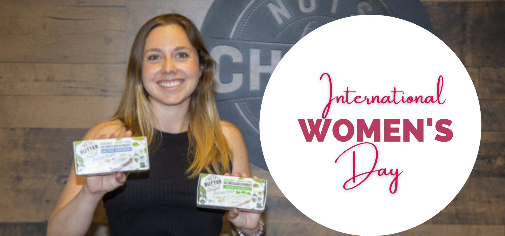 Spotted in Sobeys International Women's Day feature Nuts for Cheese